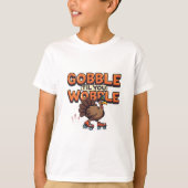 Gobble 'Til You Wobble Turkey on Roller Skates T-Shirt (Vorderseite)