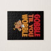 Gobble Til You Wobobble Türkei Erntedank Day Puzzle (Horizontal)