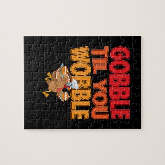 Gobble Til You Wobobble Türkei Erntedank Day Puzzle (Horizontal)
