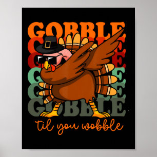 Gobble Til You Wobobble Türkei Outfit Kleinkind Da Poster