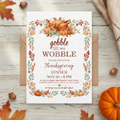 Gobble Till We Wobble Thanksgiving Invitation Einladung