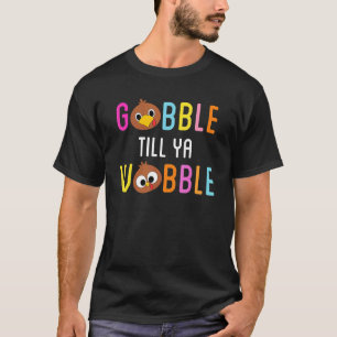Gobble Till Ya Wobble Niedliches türkisches Gesich T-Shirt