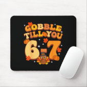 Gobble Till You 67 Thanksgiving Brainrot Meme Six  Mousepad (Mit Mouse)