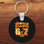 Gobble Till You 67 Thanksgiving Brainrot Meme Six Schlüsselanhänger (Vorderseite)