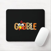 Gobble Till You Wobble Cool Turkey Thanksgiving Go Mousepad (Mit Mouse)