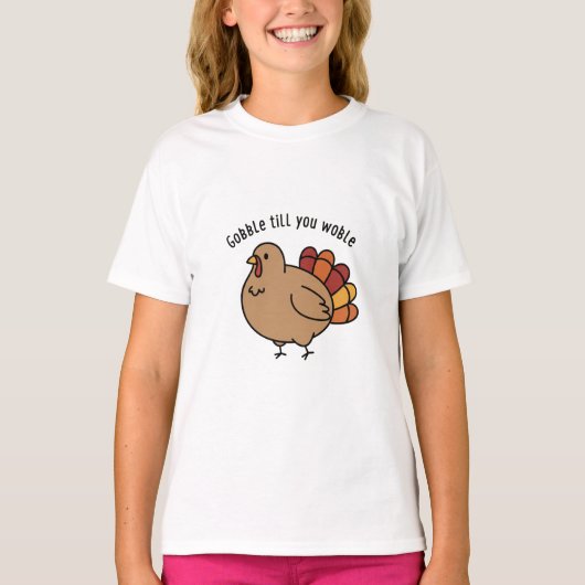 "Gobble Till You Wobble" Cute Turkey T-Shirt (Vorderseite)