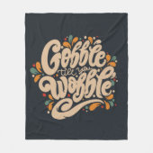 Gobble Till You Wobble Fleecedecke (Vorderseite)