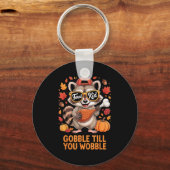 Gobble Till You Wobble Funny Raccoon Feral Kid Tha Schlüsselanhänger (Vorderseite)