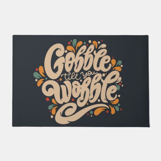 Gobble Till You Wobble Fußmatte (Vorderseite)