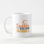 Gobble Till You Wobble Kaffeetasse (Links)