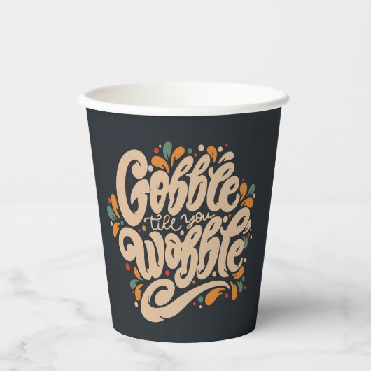 Gobble Till You Wobble Pappbecher (Vorderseite)