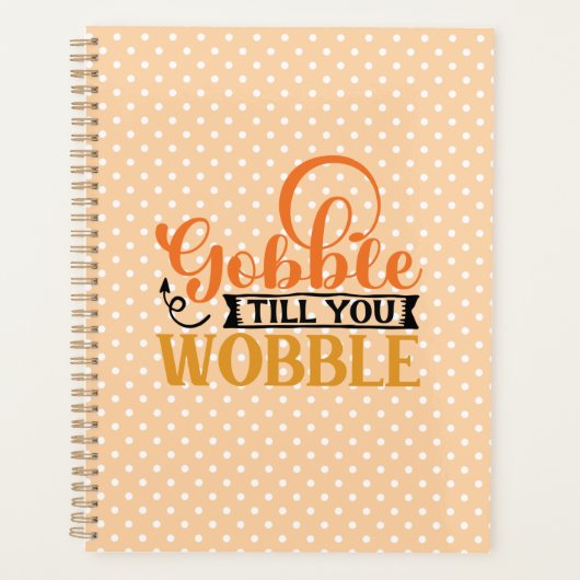 Gobble Till You Wobble Planer (Vorderseite)