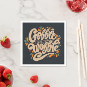 Gobble Till You Wobble Serviette (Beispiel)