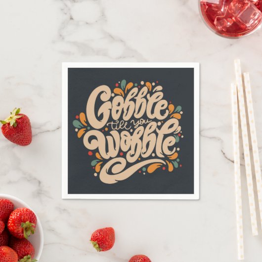 Gobble Till You Wobble Serviette (Beispiel)
