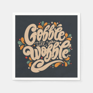Gobble Till You Wobble Serviette