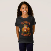 Gobble Till you wobble thanksgiving autumn T-Shirt (Vorne ganz)