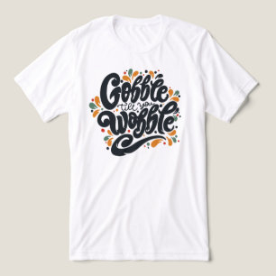 Gobble Till You Wobble Tri-Blend Shirt