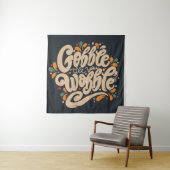 Gobble Till You Wobble Wandteppich (Beispiel)