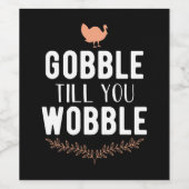 Gobble to you Wobble Erntedank Weinkarte Weinetikett (Einzelnes Label)
