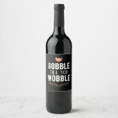 Gobble to you Wobble Erntedank Weinkarte Weinetikett (Vorderseite)