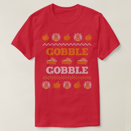 Gobble Türkei Essen Ugly Weihnachten Sweater Funny T-Shirt (Design vorne)
