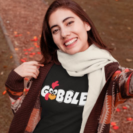 Gobble Turkey Thanksgiving Gift T-Shirt