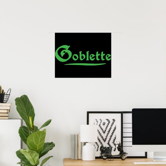 Goblette Poster (Heimbüro)
