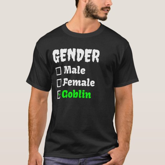 Goblin Mode Gender Meme, Funny Goblins Joke T-Shirt (Vorderseite)