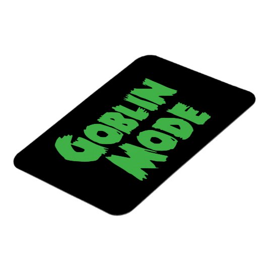 GOBLIN MODE MAGNET (Linke Seite)