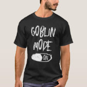 Goblin Mode T Shirt (Vorderseite)