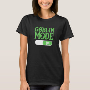 Goblin-Modus auf Term Lazy Greedy Word des Jahres T-Shirt