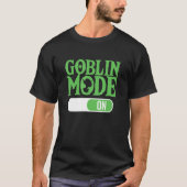 Goblin-Modus auf Term Lazy Greedy Word des Jahres T-Shirt (Vorderseite)