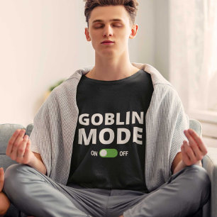 Goblin-Modus T-Shirt