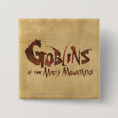 Goblins der Misty Mountains Button (Vorderseite)
