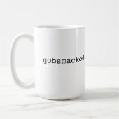 Gobsmacked - britischer Jargon Kaffeetasse (Links)
