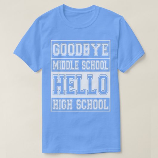 Gobye Middle School Hello High School T-Shirt (Design vorne)