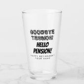 Gobye Spannung Hallo Rente lustige Pension Glas (Vorderseite)