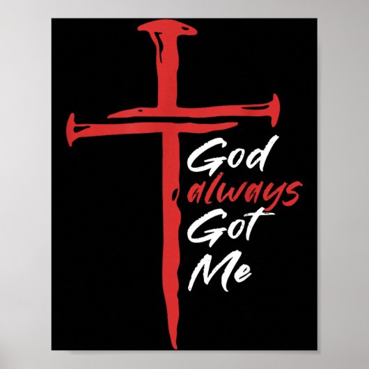 God Always Got Me Religion Quote Christian Poster (Vorne)