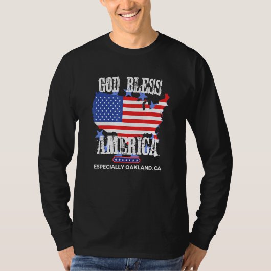 God Bless America Especially Oakland CA US State D T-Shirt (Vorderseite)