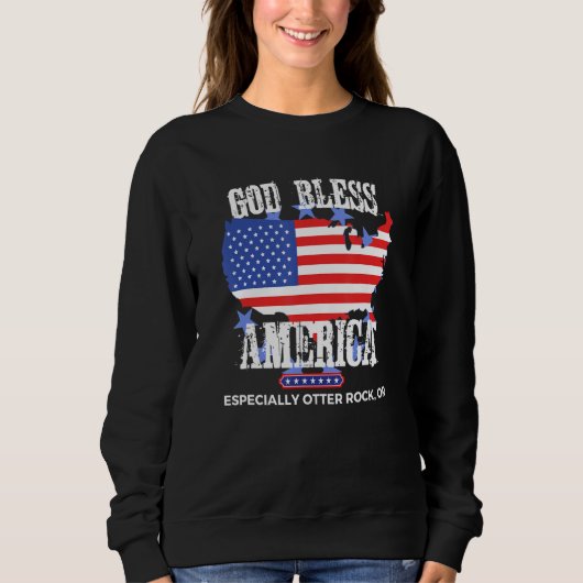 God Bless America Especially Otter Rock OR US Stat Sweatshirt (Vorderseite)