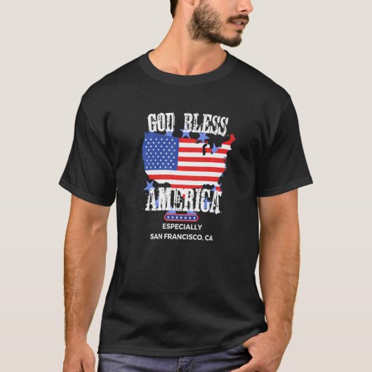 God Bless America Especially San-Francisco CA US S T-Shirt (Vorderseite)