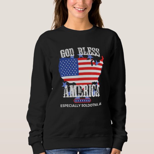 God Bless America Especially Soldotna AK US State  Sweatshirt (Vorderseite)
