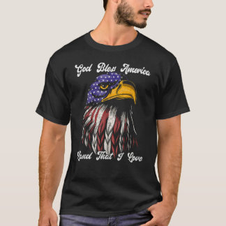 God Bless America Land That I Love Us Flag  4th Of T-Shirt