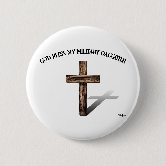 GOD BLESS MEIN MILITÄRISCHE DAUGHTER mit robustem Button (Vorderseite)