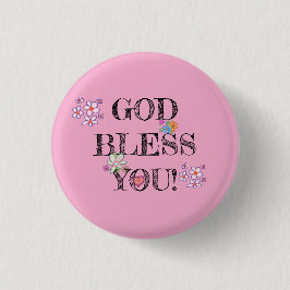 ‘God Bless You’ Christian Floral Pink Button