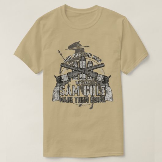 god created man sam colt made them equal T-Shirt (Design vorne)