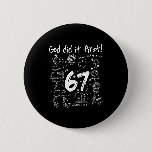 God Did It First Funny Christian 6 7 Six Seven Button (Vorderseite)