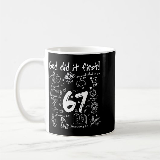 God Did It First Funny Christian 6 7 Six Seven  Kaffeetasse (Links)