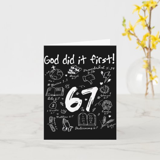 God Did It First Funny Christian 6 7 Six Seven Karte (Gelbe Blume)