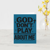 God Don't Play About Me Christian Faith Quote  Karte (Gelbe Blume)